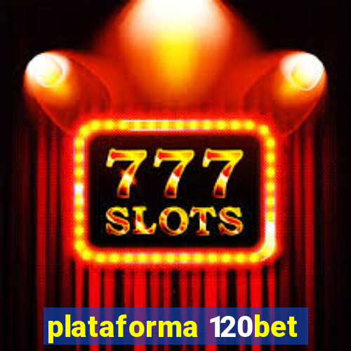 plataforma 120bet